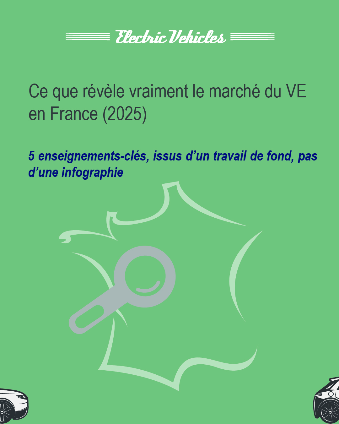 Marché du véhicule électrique en France : 5 vérités stratégiques (2025)