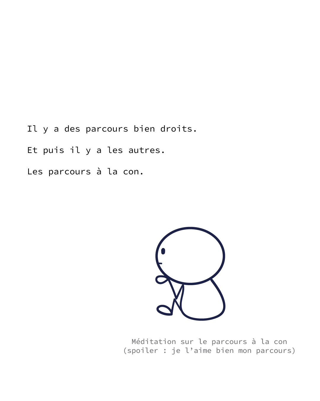 Illustration minimaliste avec personnage assis et le texte Il y a des parcours bien droits. Et puis il y a les autres. Les parcours à la con.