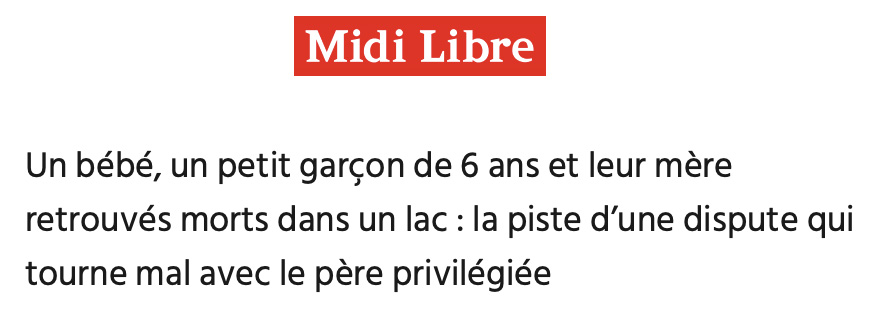 Il n’y a rien qui va : un triple meurtre, et &lsquo;Midi Libre&rsquo; parle de dispute…