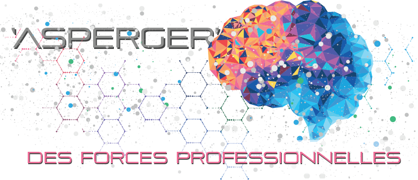 Singularité Asperger : 23 forces professionnelles trop souvent ignorées