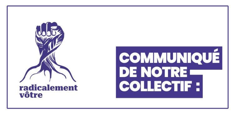Image annonçant 'communiqué de notre collectif', associée au logo de Radicalement Vôtre